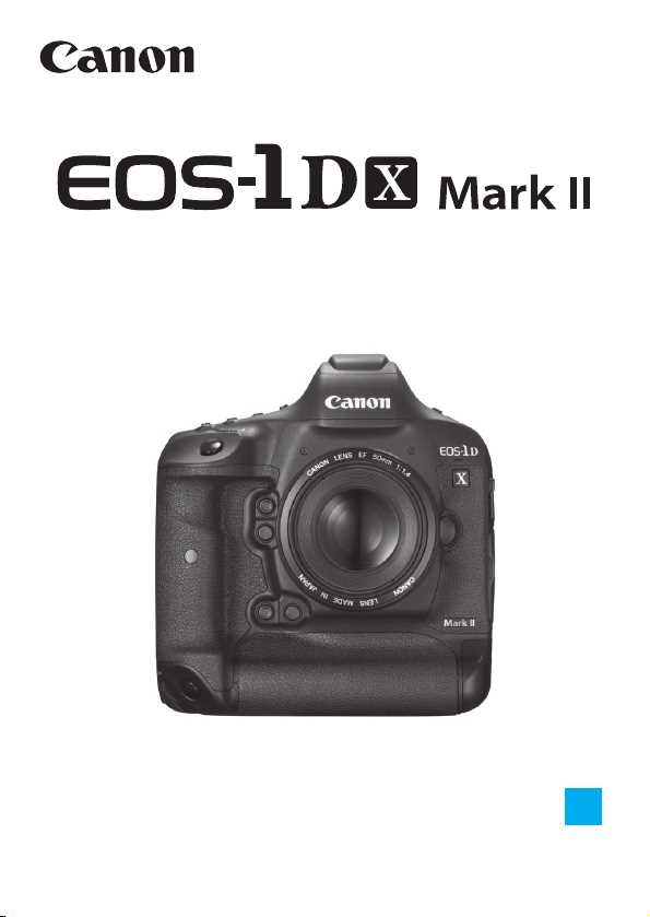 canon 1dx mk2 k&auml;ytt&ouml;ohje
