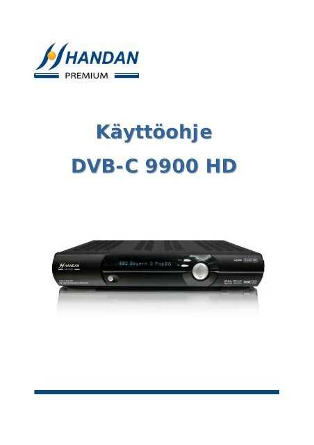 handan dvb c 9900 hd käyttöohje handan dvb c 9900 hd käyttöohje